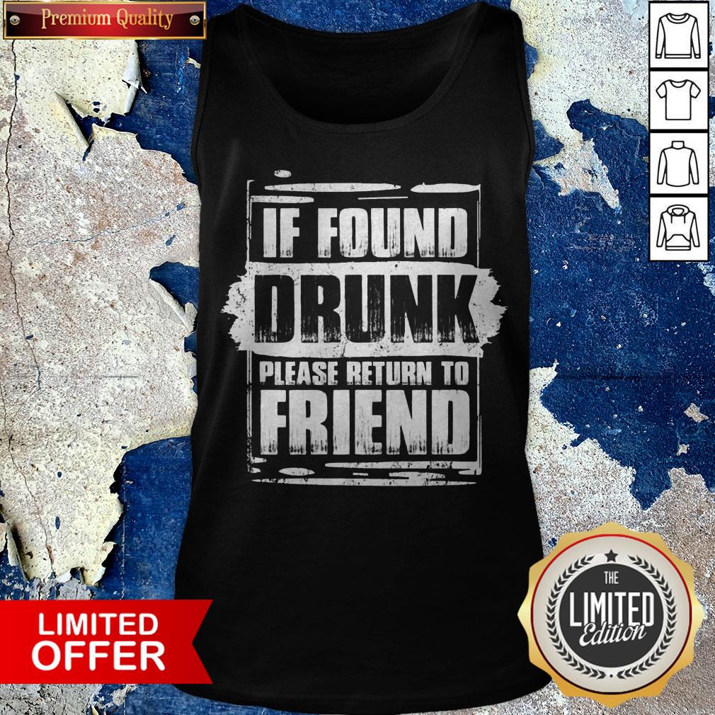 Found Drunk Return To Friend Group Of 3 Friends Drunk Girls T-Shirt
