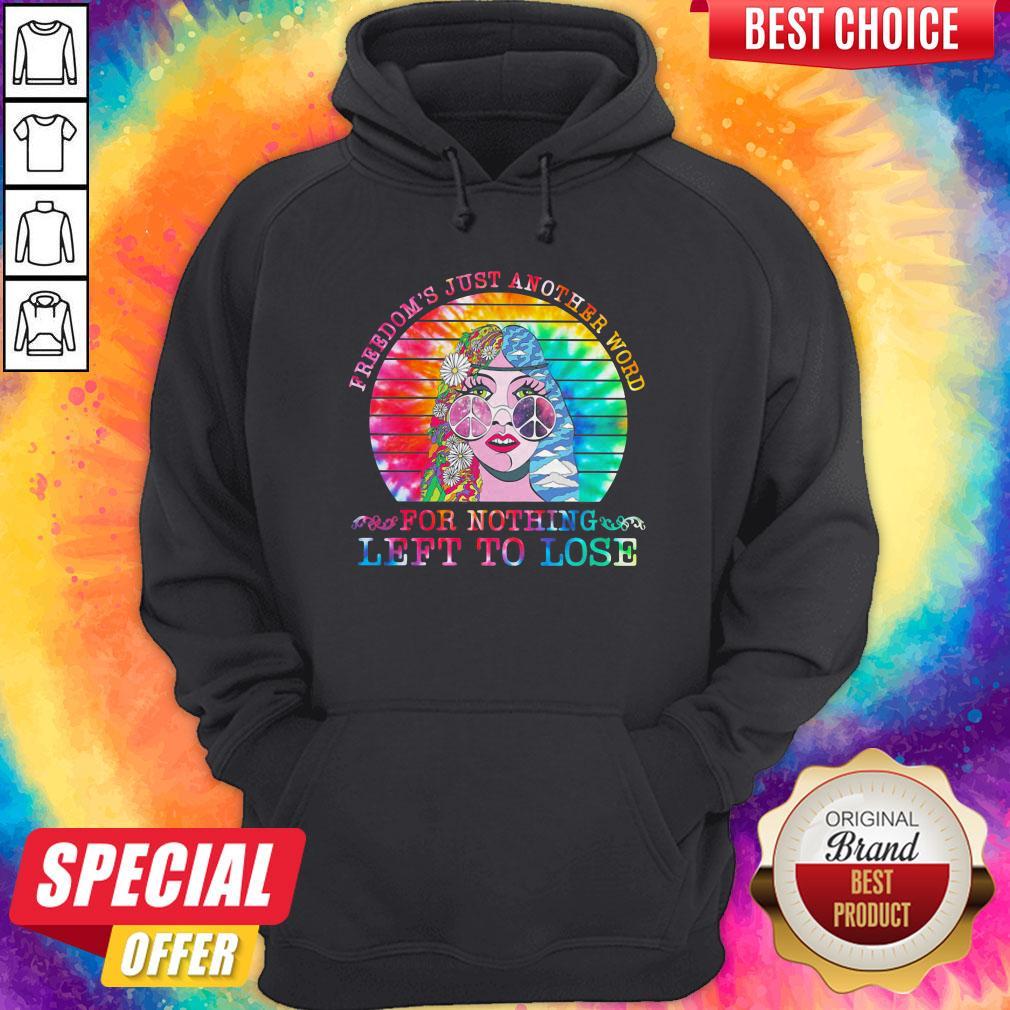 Freedom's Just Another Word For Nothing Left To Lose Lady Shirt