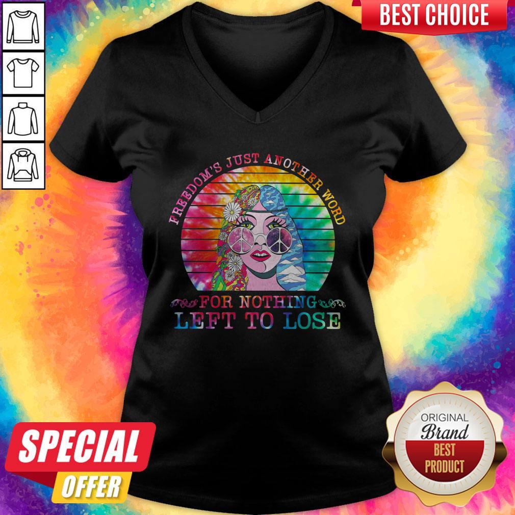 Freedom's Just Another Word For Nothing Left To Lose Lady Shirt