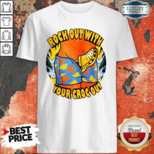 Top Crocs Rock Out With Your Croc Out Shirt