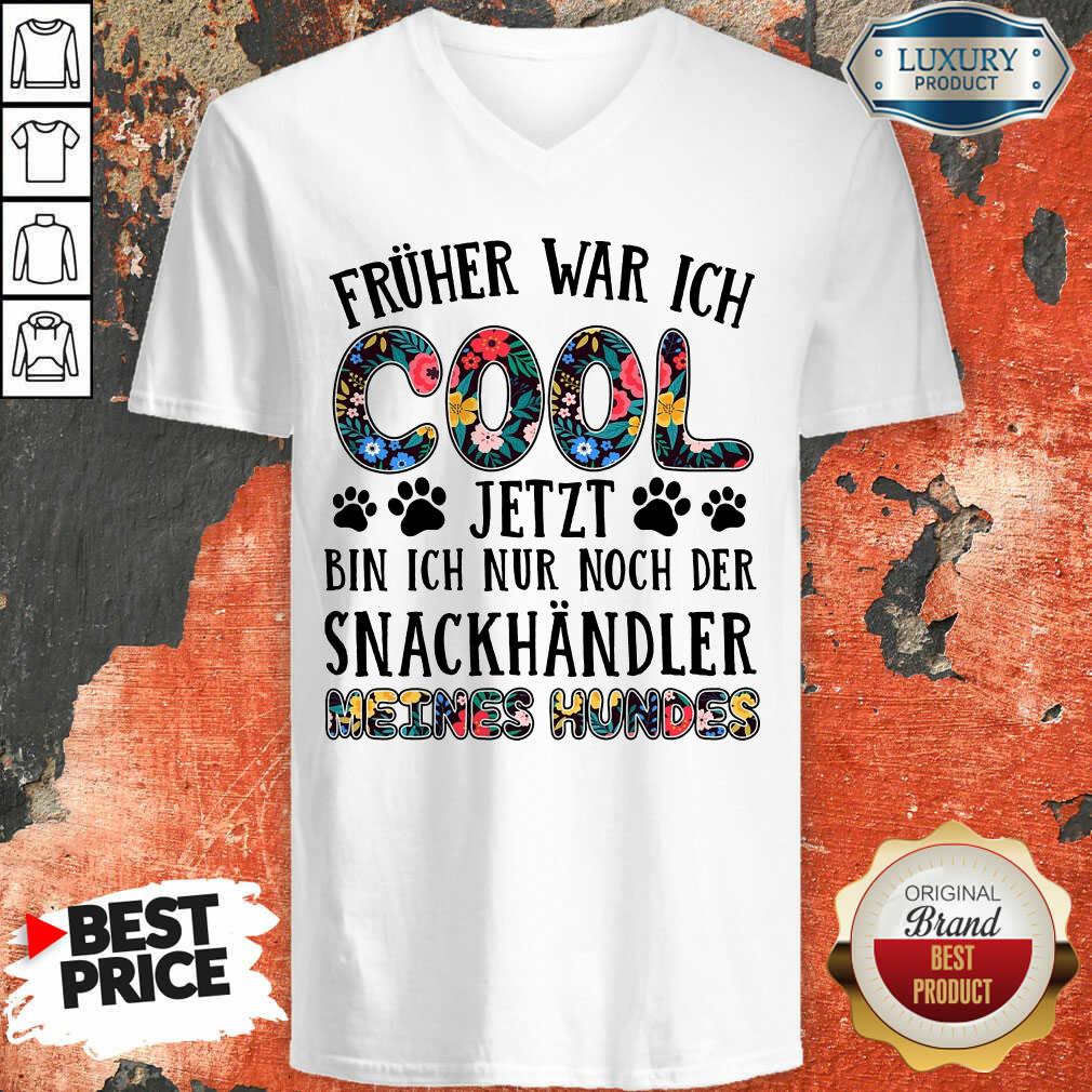 Früher War Ich Cool Meines Hundes Shirt