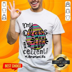 Relaxed Surprised Librarian Life My Class Is Egg Cellent Shirt