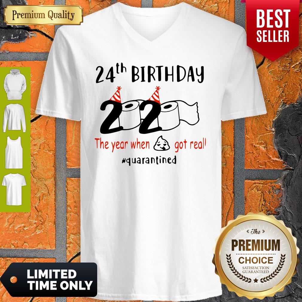 24th Birthday 2020 The Year When Shit Got Real Quarantined Coronavirus Shirt