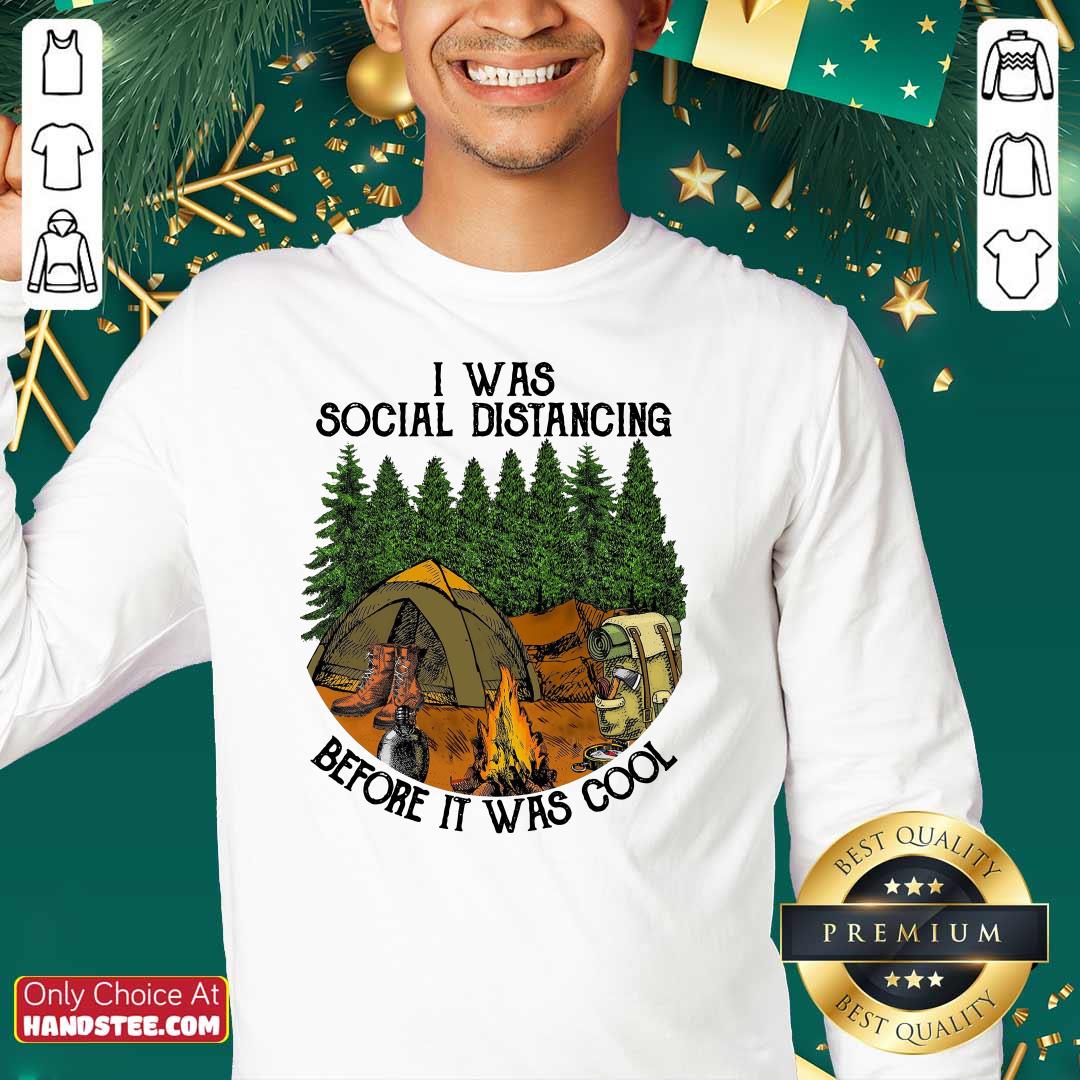 Funny 19 I Was Social Distancing Shirt