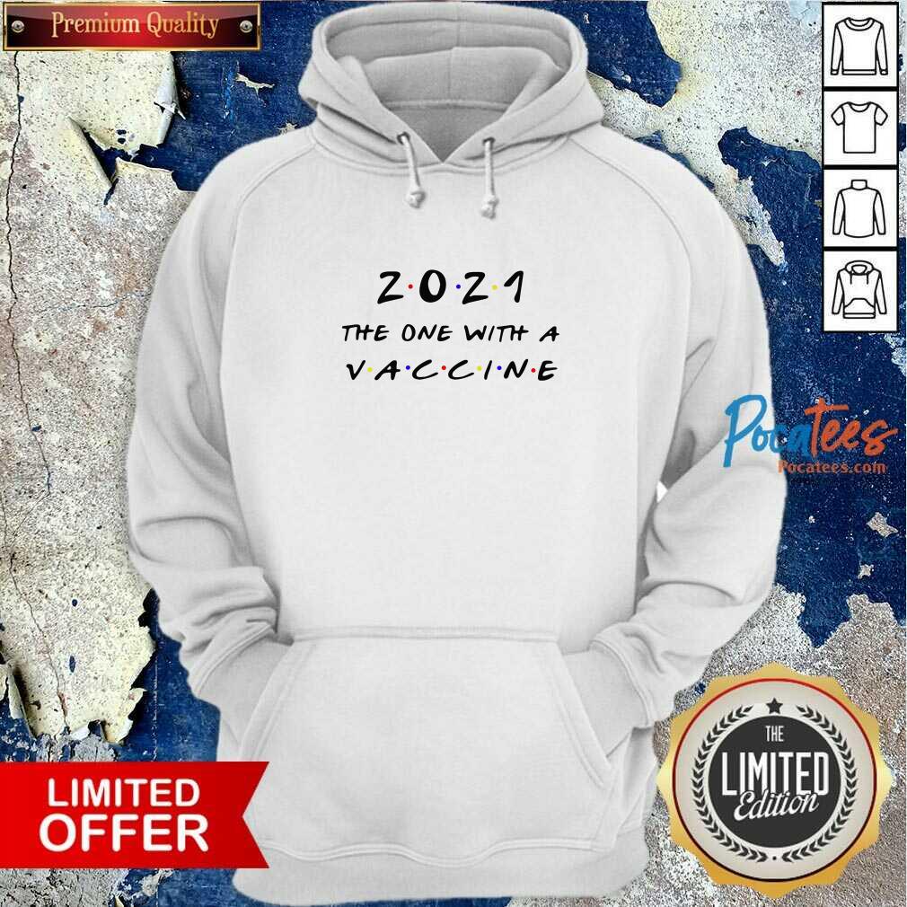 Funny 2021 The One With A Vaccine Shirt