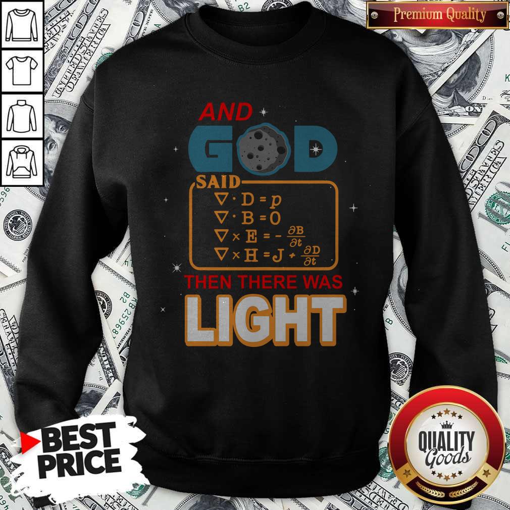 Funny And God Said Then There Was Light Shirt