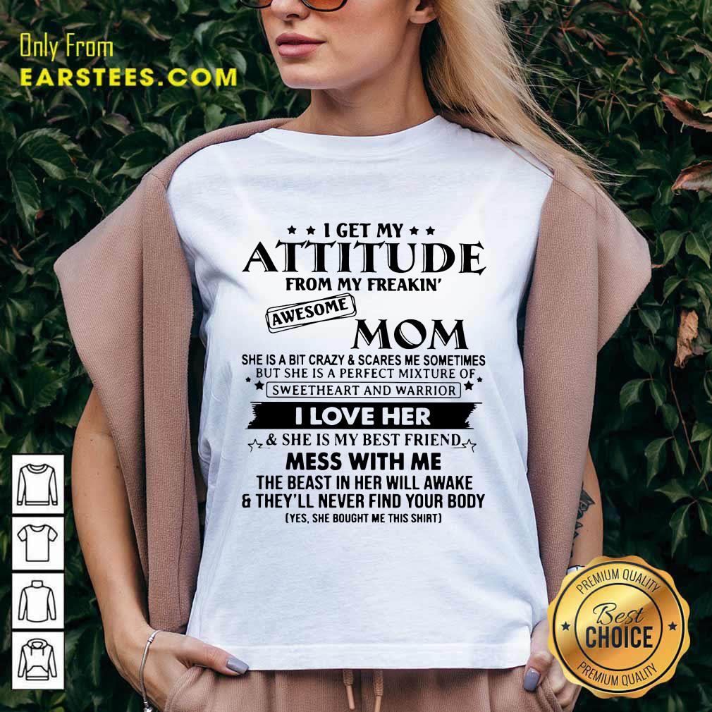 Funny Attitude From My Freakin' Mom Shirt