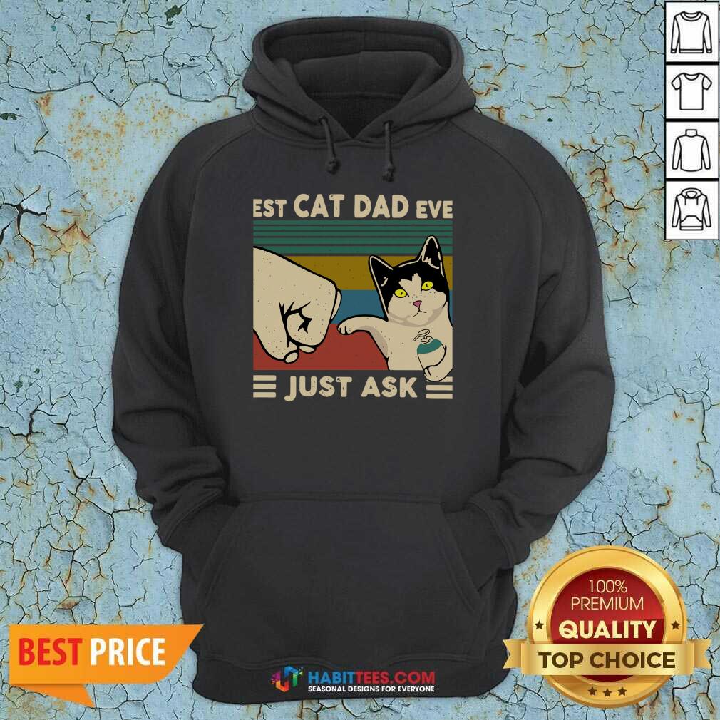 Funny Best Cat Dad Ever Just Ask Vintage 5 Shirt