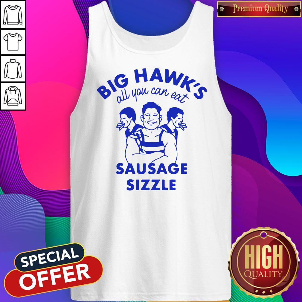 Funny Big Hawks All You Can Eat Sausage Sizzle Shirt