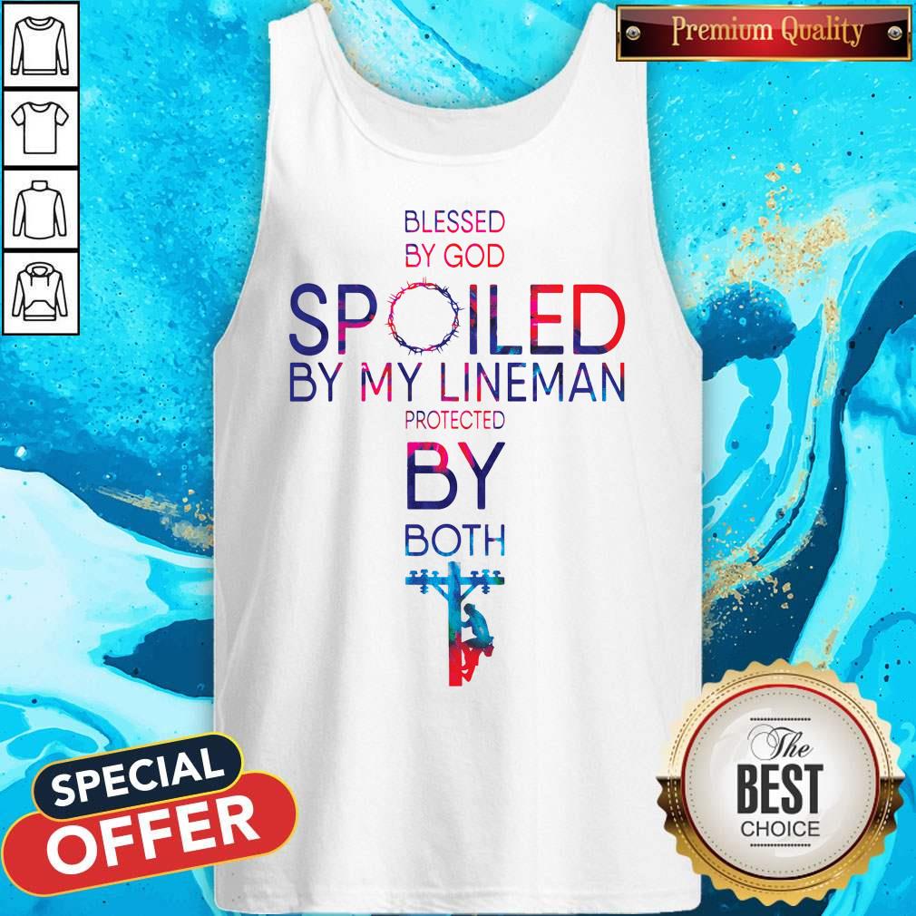 Funny Blessed By God Spoiled By My Lineman Protected Shirt