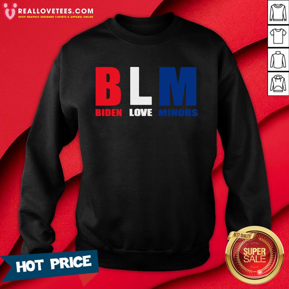 Funny BLM Biden Love Minors Shirt