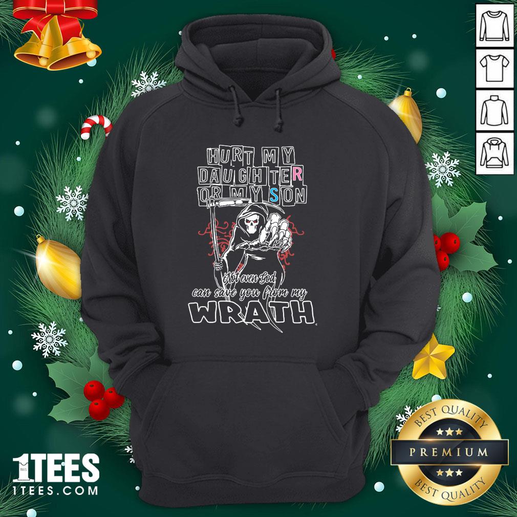 Funny Death Hurt My Daughter Or My Son Wrath Shirt