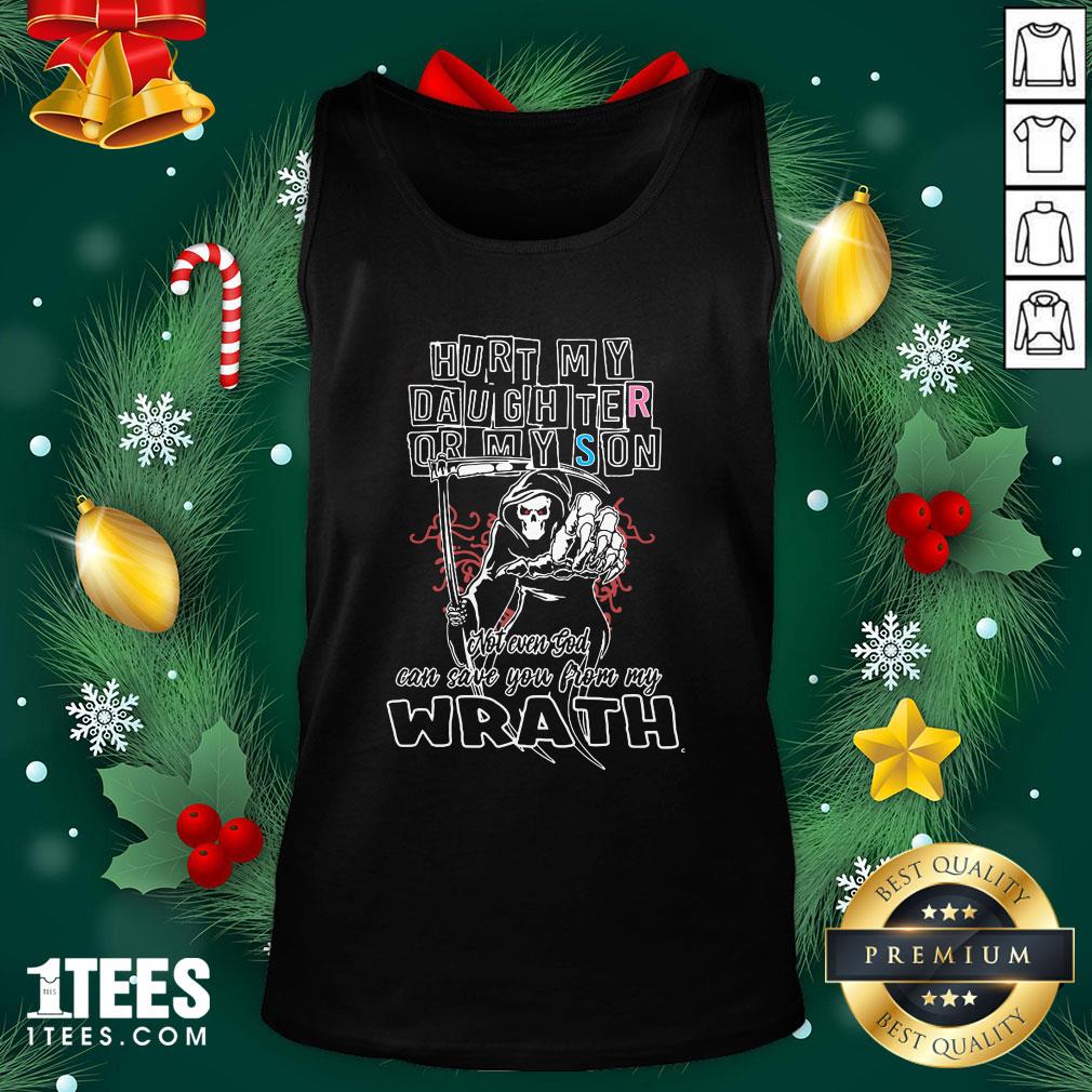 Funny Death Hurt My Daughter Or My Son Wrath Shirt