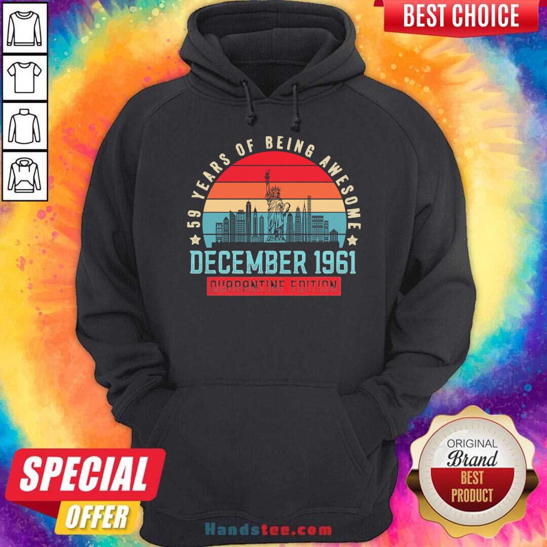 funny-december-1961-59-year-of-being-awesome-quarantine-edition-vintage-hoodie.jpg