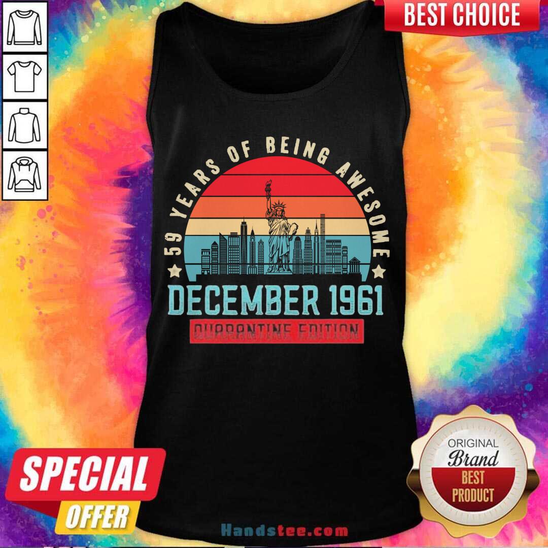 funny-december-1961-59-year-of-being-awesome-quarantine-edition-vintage-tank-top.jpg
