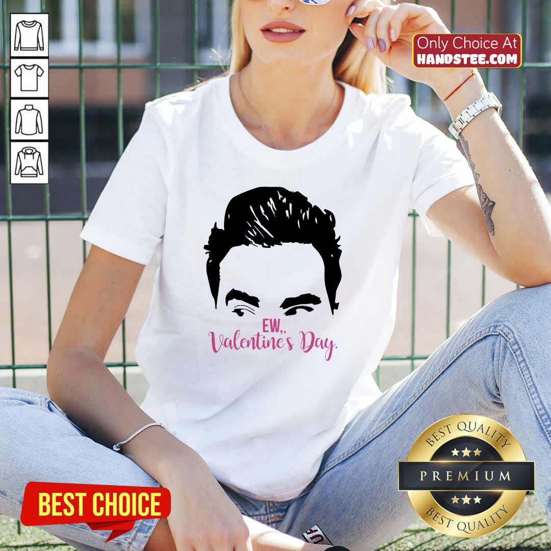 Funny Ew Valentines Day 63 Shirt