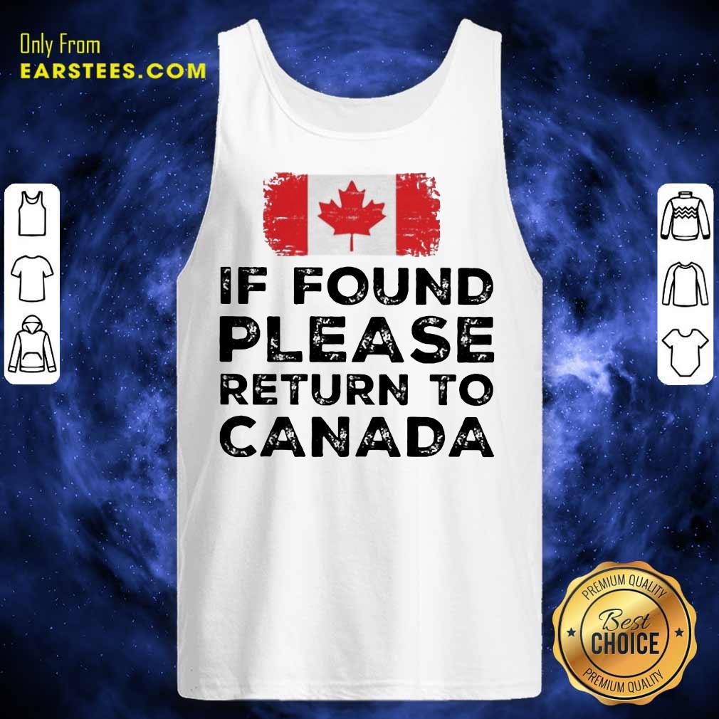 Funny Found Return To Canada Ecstatic Shirt