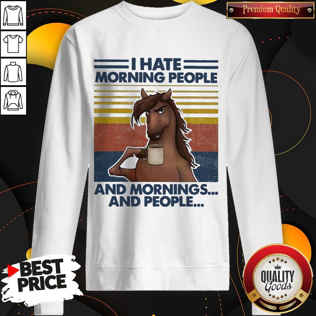 funny-horses-drinking-coffee-i-hate-morning-people-and-mornings-and-people-vintage-sweatshirt.jpg