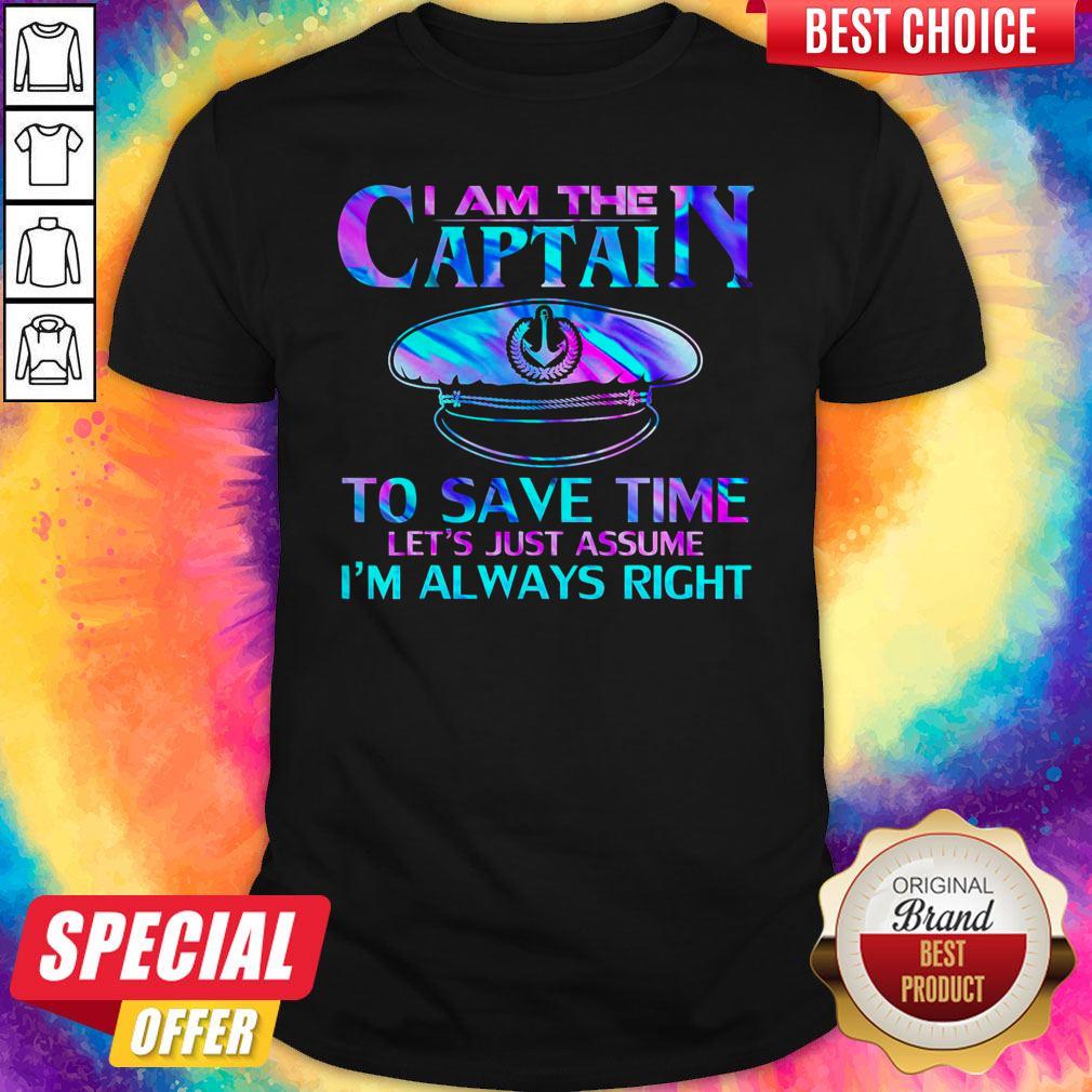 Funny I Am The Captain To Save Time Shirts