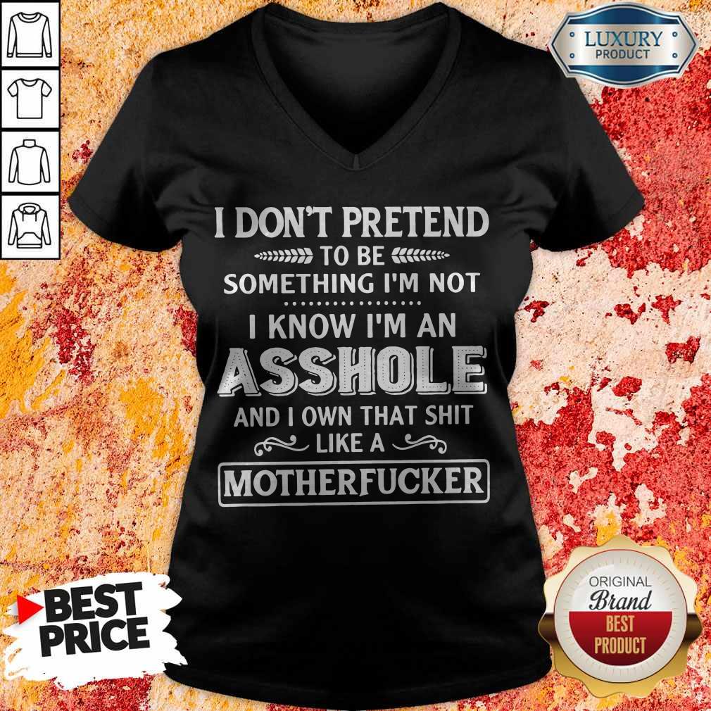 Funny I Don't Pretend To Be Something I'm Not Shirt