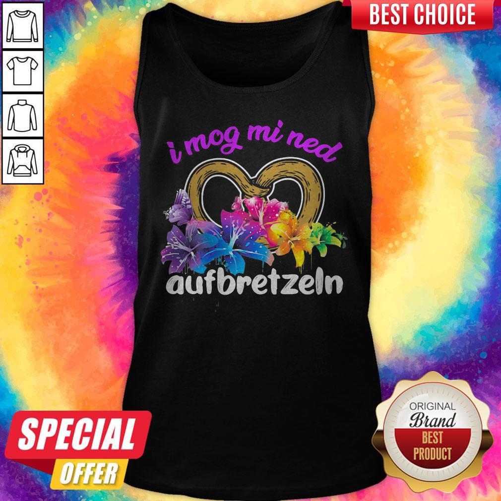 Funny I Mog Mi Ned Aufbretzeln Heart Flower Shirt