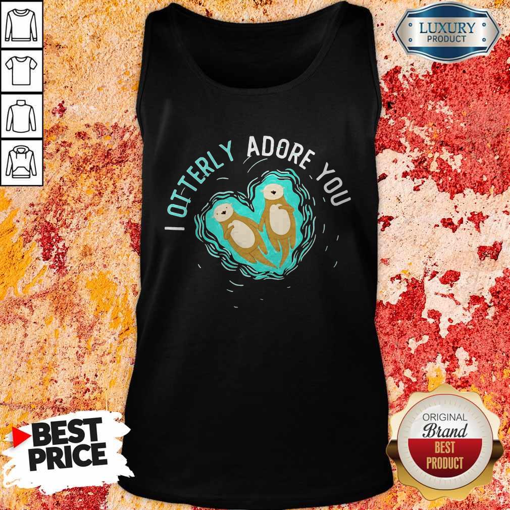Funny I Otterly Adore You Shirt