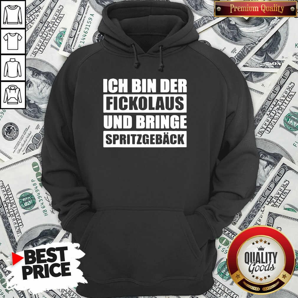 Funny Ich Bin Der Fickolaus Und Bringe Spritzgebäck Shirt