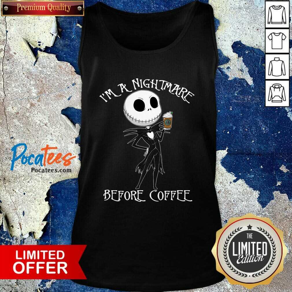 Funny I’m A Nightmare Before Coffee Shirt