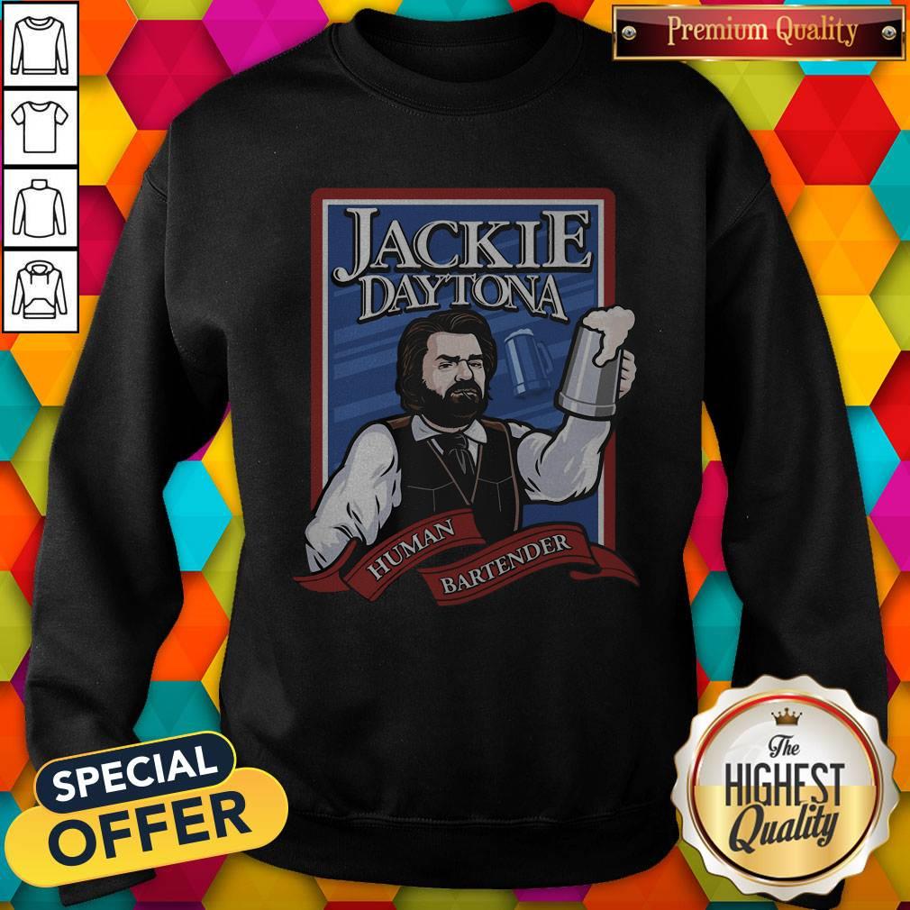 Funny Jackie Daytona Human Bartender Shirt