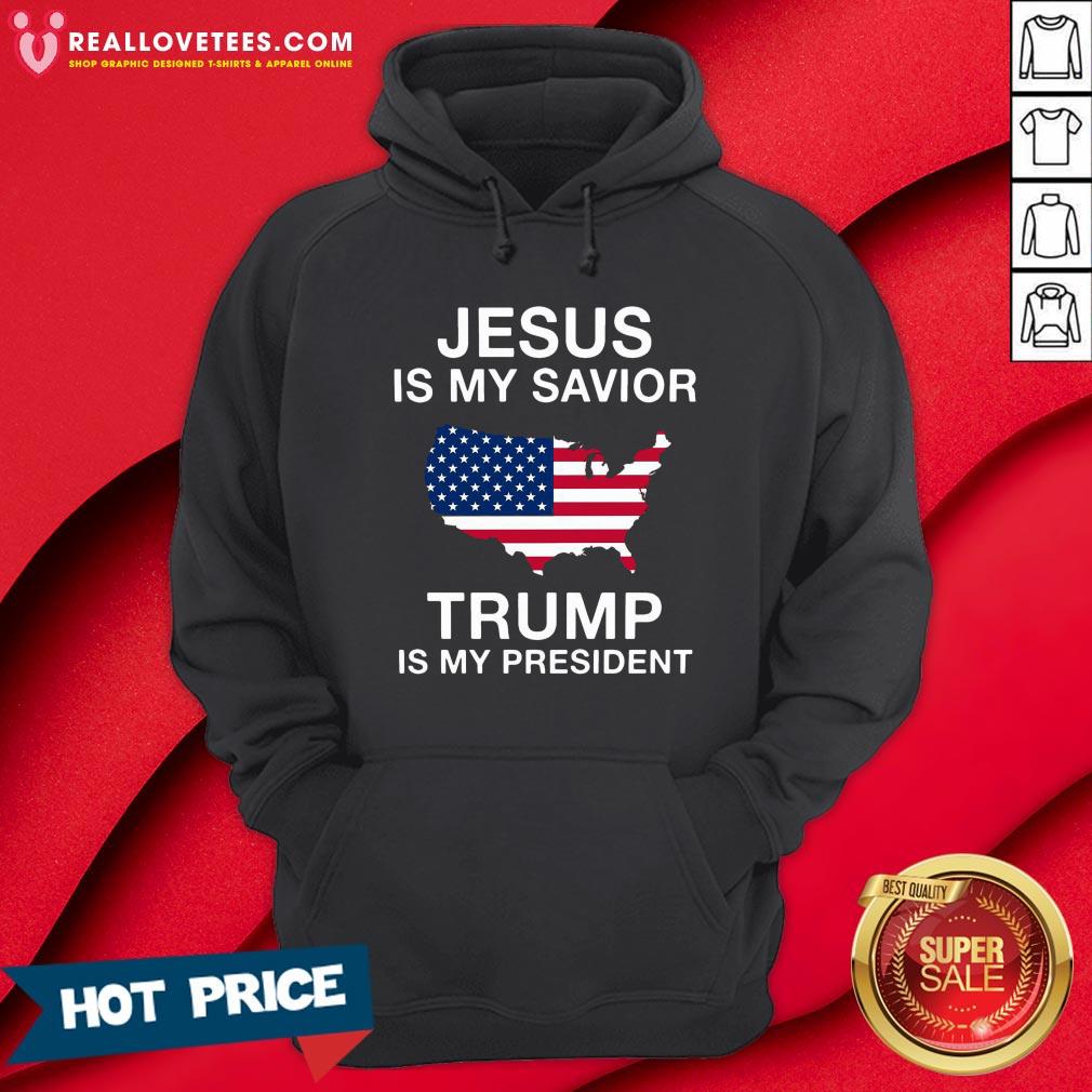 Funny Jesus Is My Savior Trump Is My President Shirt