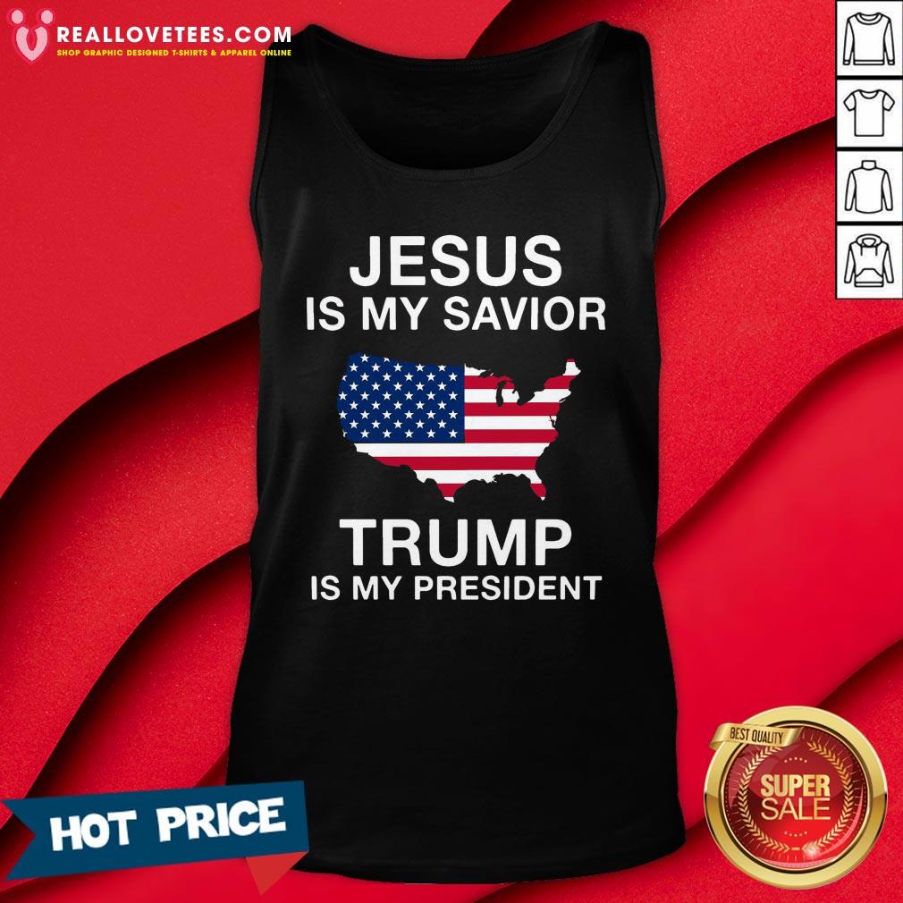 Funny Jesus Is My Savior Trump Is My President Shirt