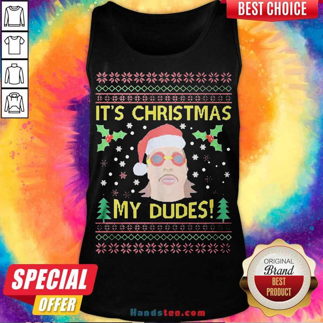 Funny Jimmy Here It's Christmas My Dudes Ugly Christmas Shirt