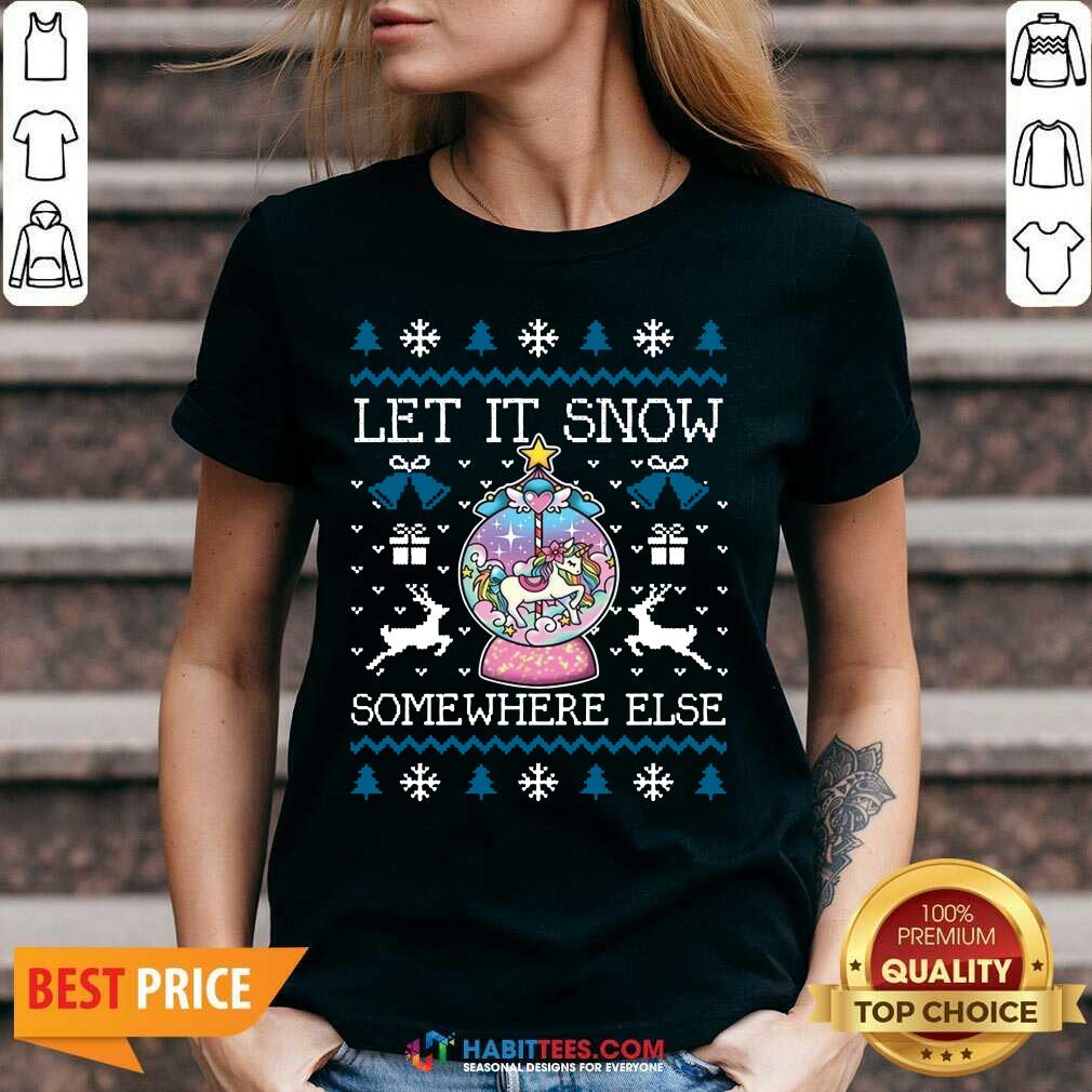 Funny Let It Snow Somewhere Else Christmas Shirt