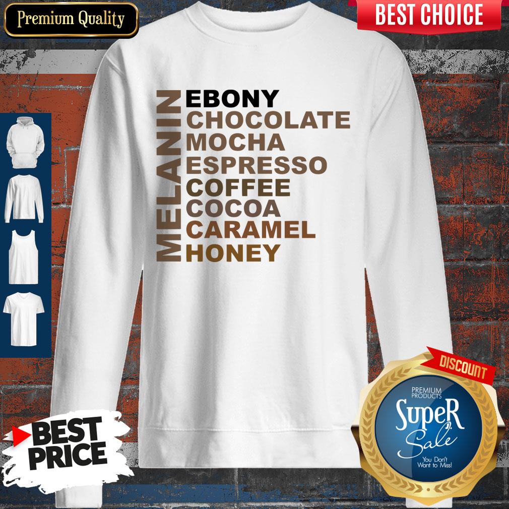 Funny Melanin Ebony Chocolate Mocha Espresso Shirt