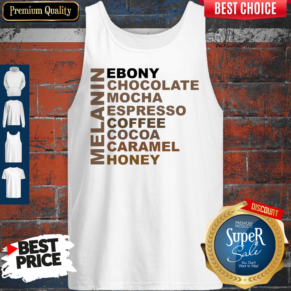 Funny Melanin Ebony Chocolate Mocha Espresso Shirt