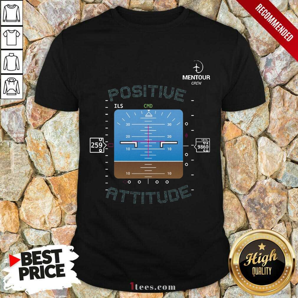 Funny Mentour Crew Positive Attitude Shirt