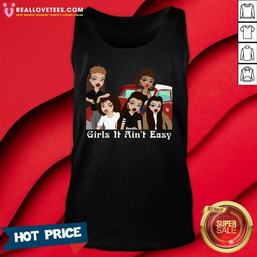 Funny Mi Vida Loca Girls It Ain’t Easy Shirt