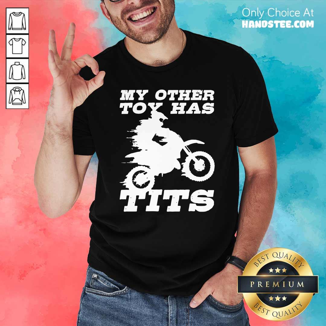 Funny Motorcycle My Other Toy Has Tits Shirt