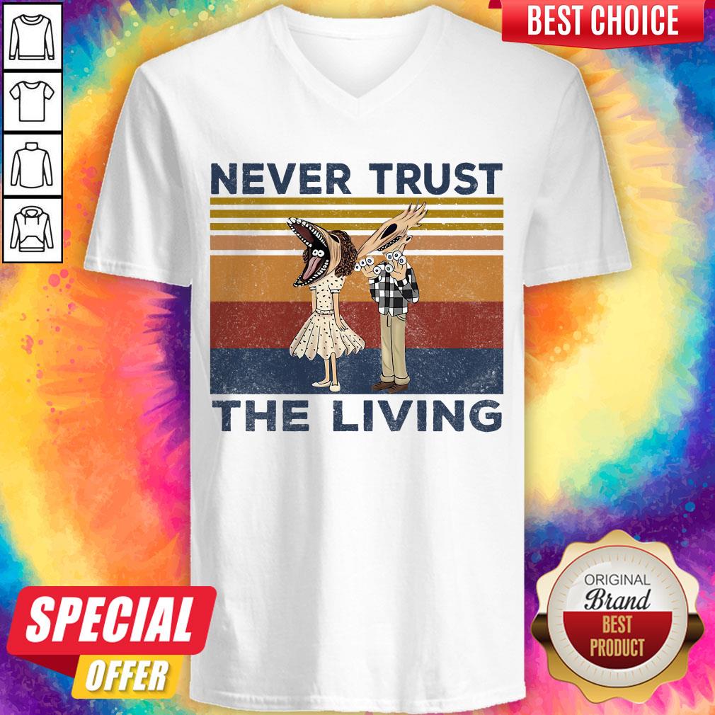 Funny Never Trust The Living Vintage Shirt
