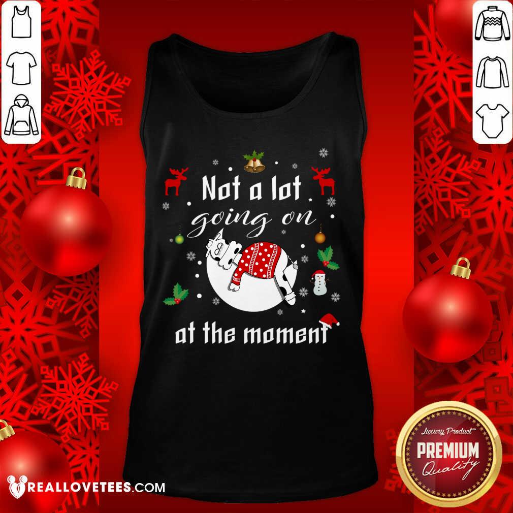 Funny Not A Lot Going On At The Moment Funny Shirt