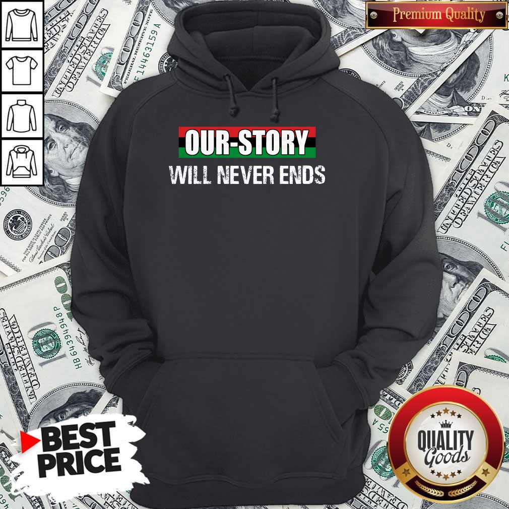 Funny Our Story Will Never Ends Shirt