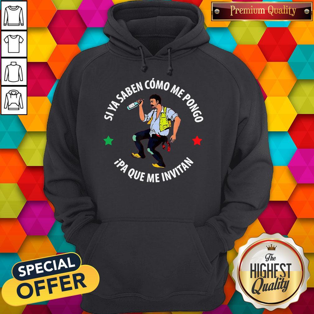 Funny Si Ya Saben Como Me Pongo Ipa Que Me Invitan Drunk Man Shirt