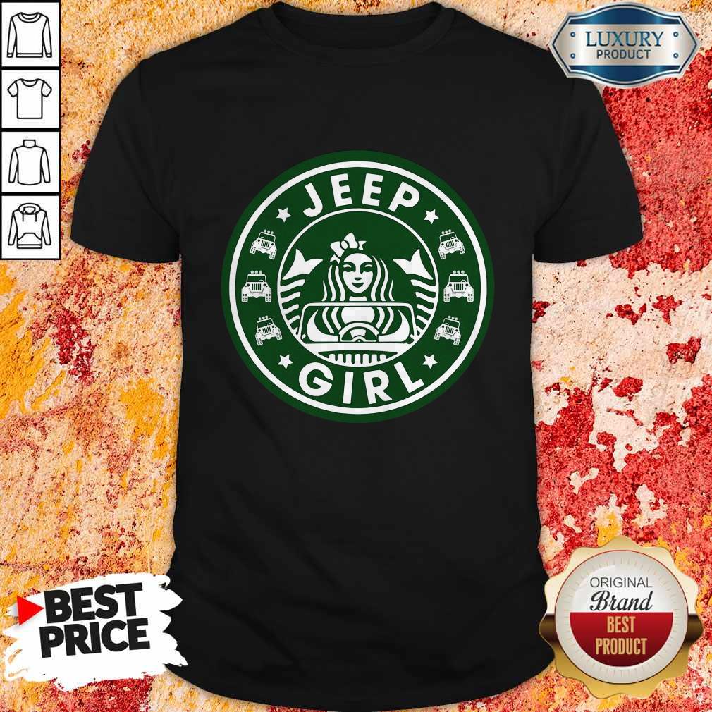 Funny Starbucks Jeep Girl Shirt