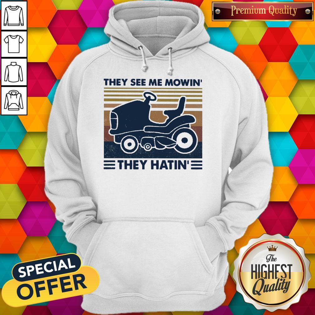 Funny They See Me Mowin’ They Hatin’ Vintage Shirt