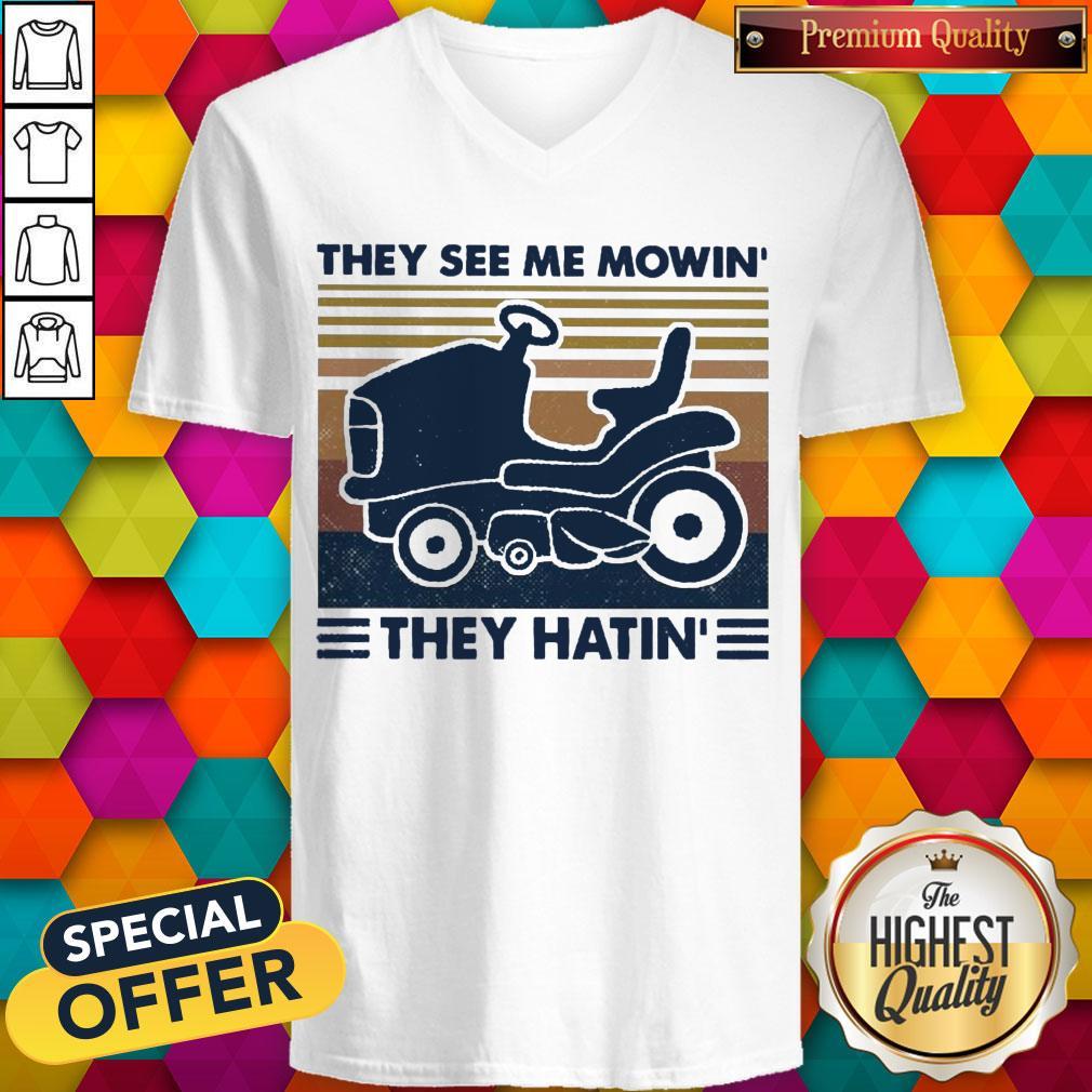 Funny They See Me Mowin’ They Hatin’ Vintage Shirt