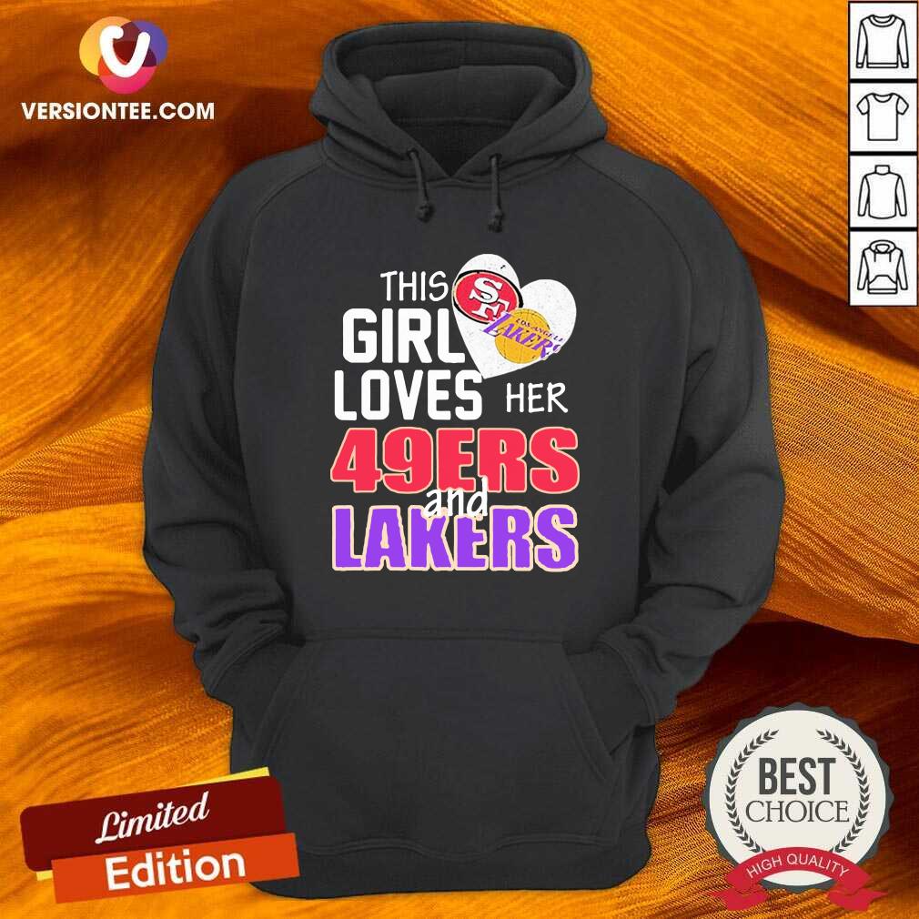 Funny This Girl Loves Her 49ers And Lakers 2021 Shirt