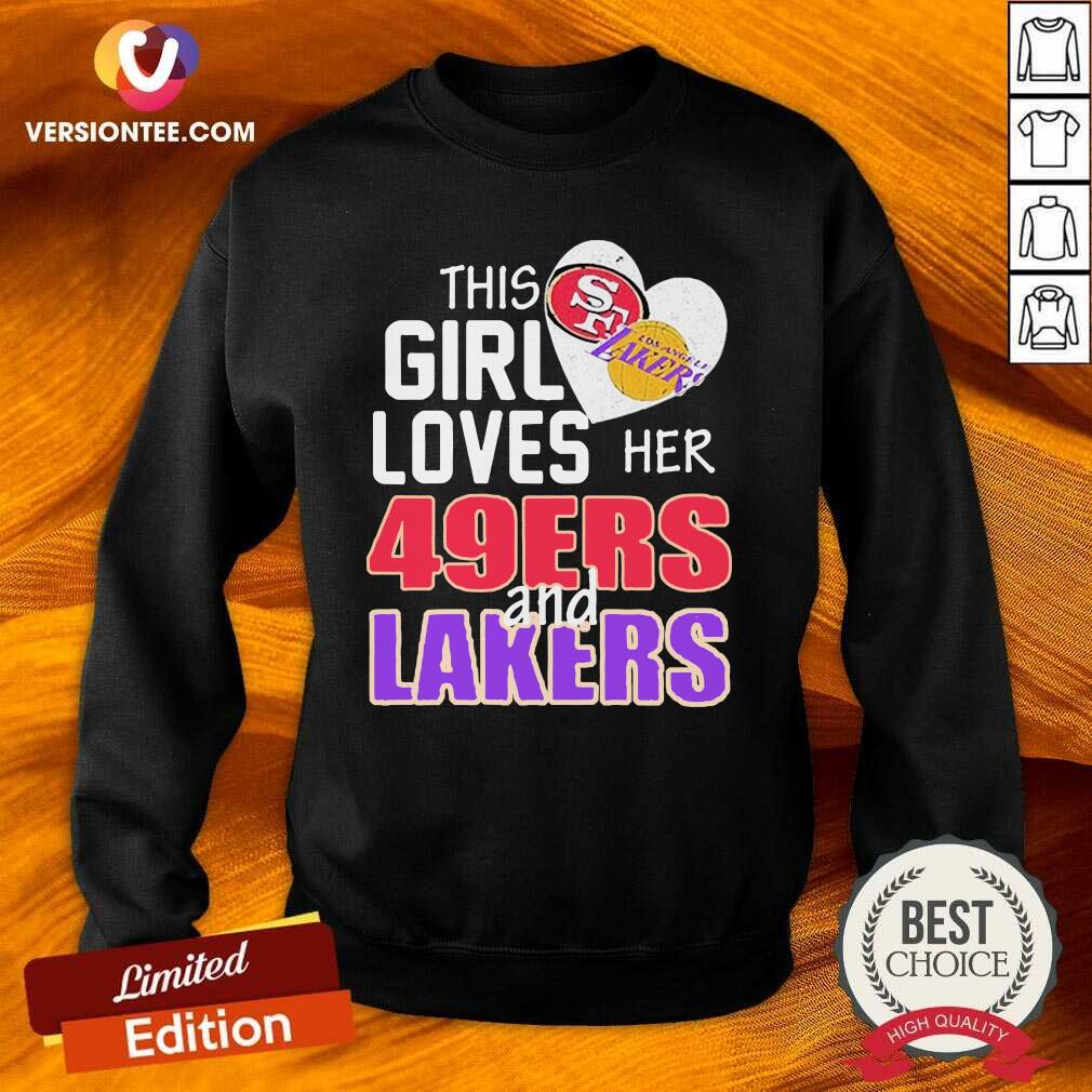 Funny This Girl Loves Her 49ers And Lakers 2021 Shirt