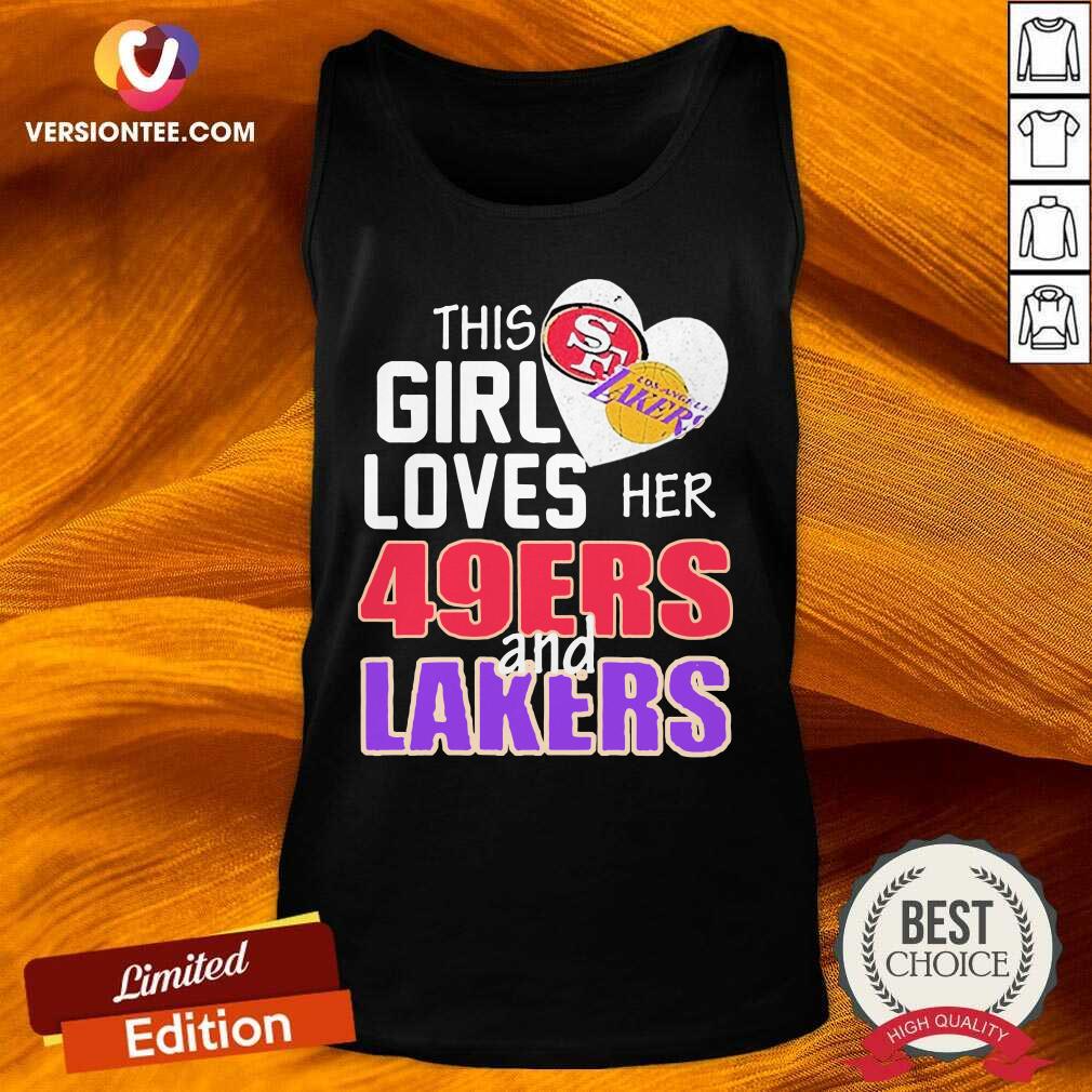 Funny This Girl Loves Her 49ers And Lakers 2021 Shirt