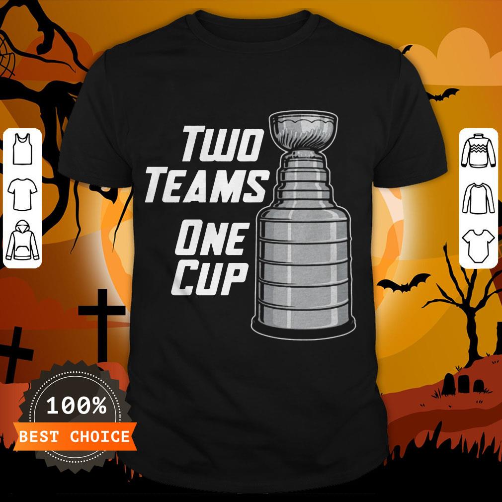 Funny Two Teams One Cup T-Shirt