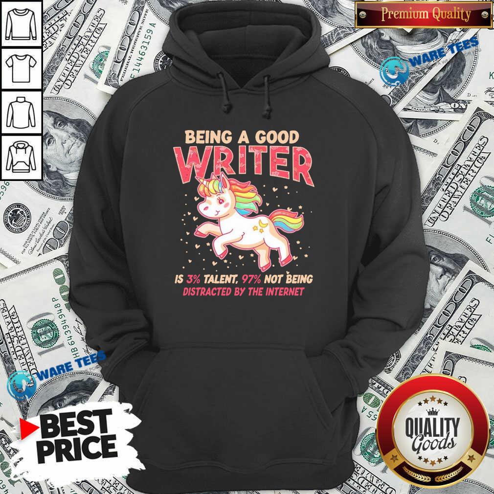 funny-unicorn-being-a-good-writer-is-3-talent-97-not-being-distracted-by-the-internet-hoodie.jpg